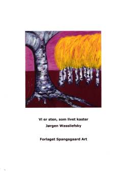 Vi er sten, som livet kaster : digte