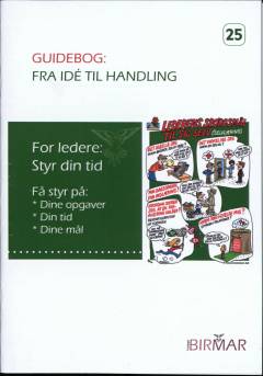 Styr din tid : få styr på: dine opgaver, din tid, dine mål