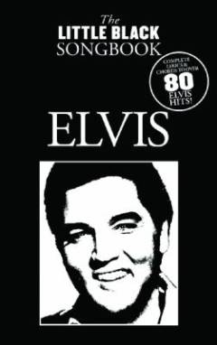 Elvis : complete lyrics & chords to over 80 Elvis hits!