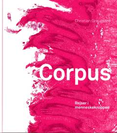 Corpus : rejser i menneskekroppen