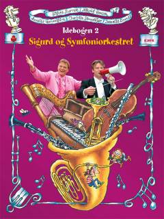 Sigurd og symfoniorkestret - idebogen. bind 2