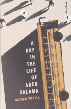 A day in the life of Abed Salama : a Palestine story