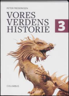 Vores verdenshistorie. Bind 3 : Nyeste tid