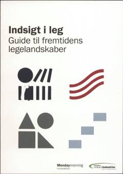 Indsigt i leg : guide til fremtidens legelandskaber