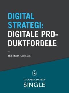 10 digitale strategier. 2 : Digitale produktfordele : the Internet of Things (IoT)