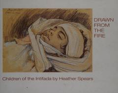 Drawn from the fire : children of the Intifada