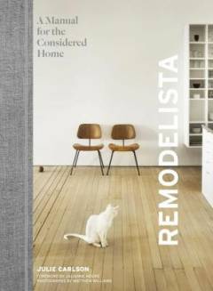 Remodelista : a manual for the considered home