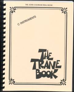 The Trane book : The John Coltrane real book : \C instruments\