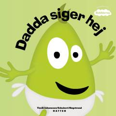 Babblarna - Dadda siger hej