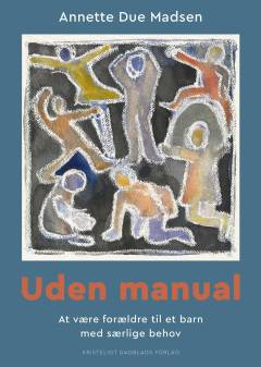 Uden manual : at være forældre til et barn med særlige behov