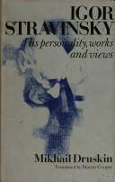 Igor Stravinsky : his life, works and views