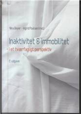 Inaktivitet og immobilitet - i et tværfagligt perspektiv