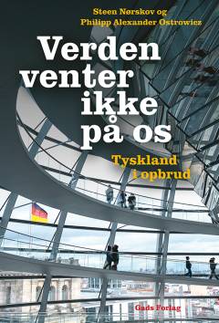 Verden venter ikke på os : Tyskland i opbrud