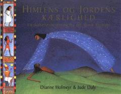 Himlens og jordens kærlighed : en skabelsesberetning fra det gamle Egypten