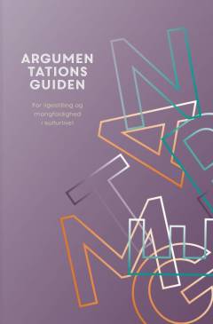 Argumentationsguiden : for ligestilling og mangfoldighed i kulturlivet