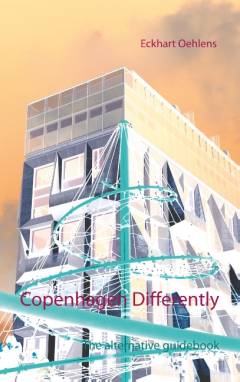 Copenhagen differently : the alternative guidebook