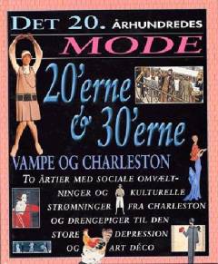 Det 20. århundredes mode. 20'erne & 30'erne : Vampe og charleston