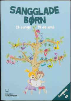 Sangglade børn : 28 sange til de små