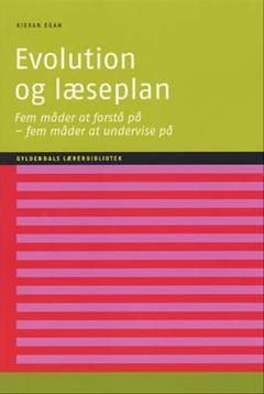 Evolution og læseplan : fem måder at forstå på - fem måder at undervise på