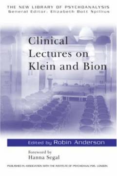 Clinical lectures on Klein and Bion