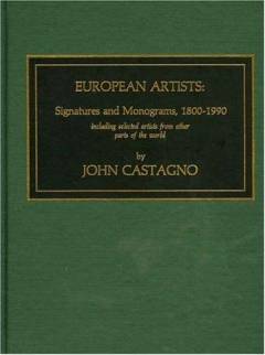 European artists : signatures and monograms, 1800-1990, including selected artists from other parts of the world