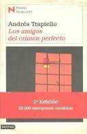 Los amigos del crimen perfecto : Premio Nadal 2003