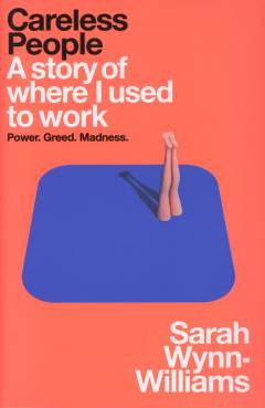 Careless people : a story of where I used to work