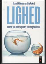 Lighed : hvorfor alle klarer sig bedre i mere lige samfund