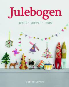 Julebogen : pynt, gaver, mad