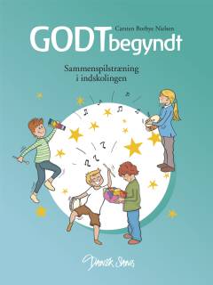 Godt begyndt : sammenspilstræning i indskolingen