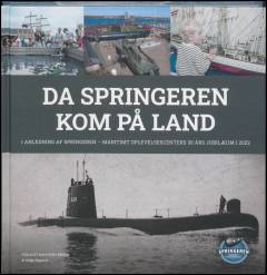 Da Springeren kom på land : i anledning af Springeren - Maritimt Oplevelsescenters 30 års jubilæum 2022