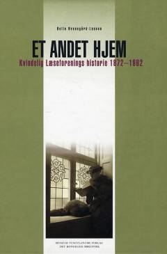 Et andet hjem : Kvindelig Læseforenings historie 1872-1962