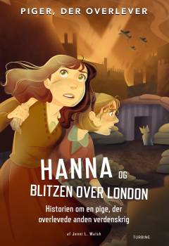 Hanna og blitzen over London : historien om en pige, der overlevede anden verdenskrig