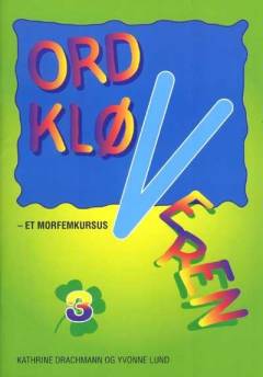 Ordkløveren : et morfemkursus. Bind 3