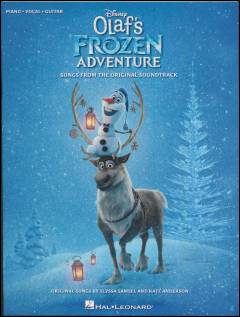 Olaf's frozen adventure : songs from the original soundtrack : \piano, vocal, guitar\