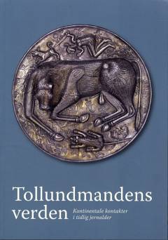 Tollundmandens verden : kontinentale kontakter i tidlig jernalder