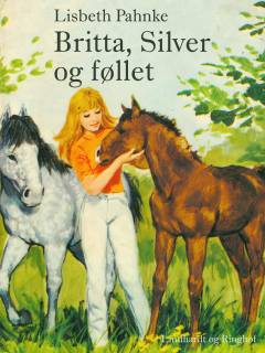 Britta, Silver og føllet