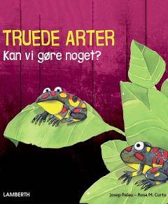 Truede arter : kan vi gøre noget?