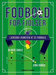 Fodbold for fjolser : lærebog i kunsten at se fodbold