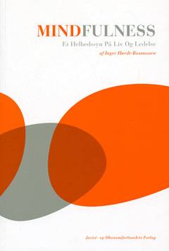 Mindfulness : et helhedssyn på liv og ledelse