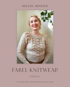 Fabel knitwear : volum 1 : 34 romantiske strikkeoppskrifter til dame