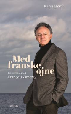 Med franske øjne : en samtale med Franc̨ois Zimeray