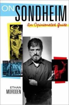 On Sondheim : an opinionated guide