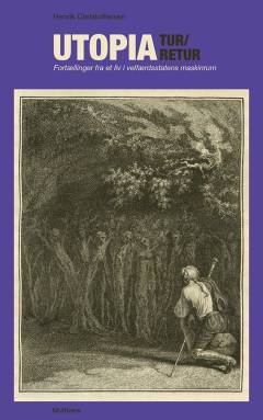 Utopia t/r : fortællinger fra et liv i velfærdsstatens maskinrum
