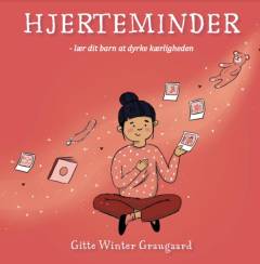 Hjerteminder : lær dit barn at dyrke kærligheden