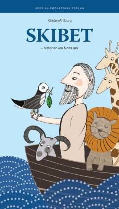 Skibet : historien om Noas ark