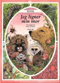 Jeg ligner min mor : dyreunger og deres forældre