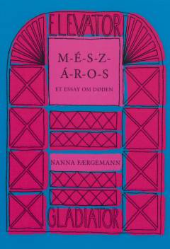 M-É-S-Z-Á-R-O-S : et essay om døden