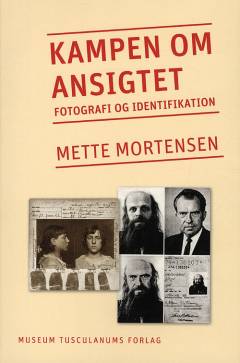 Kampen om ansigtet : fotografi og identifikation