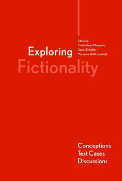 Exploring fictionality : conceptions, test cases, discussions